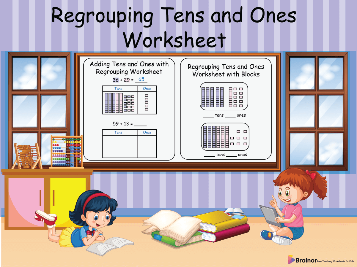 Regrouping Tens and Ones Worksheet